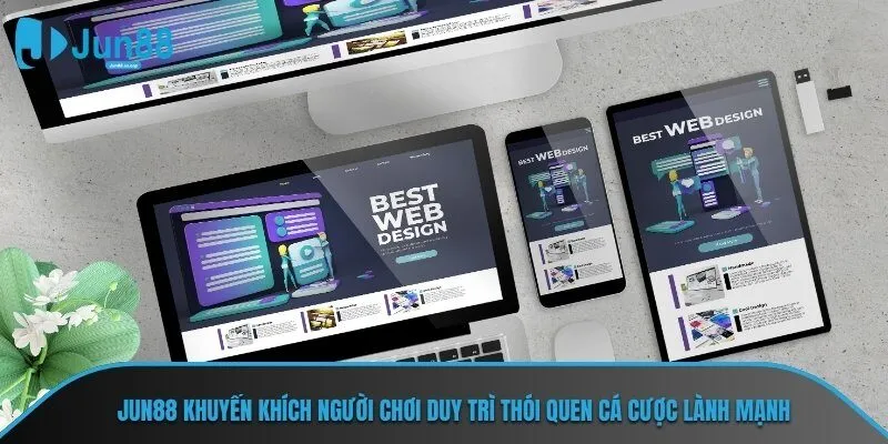 Jun88 khuyến khích người chơi duy trì thói quen cá cược lành mạnh