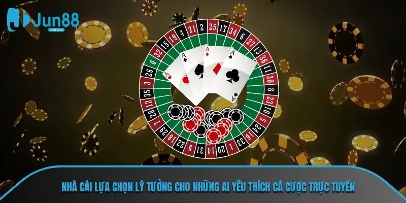 Nhà cái lựa chọn lý tưởng cho những ai yêu thích cá cược trực tuyến
